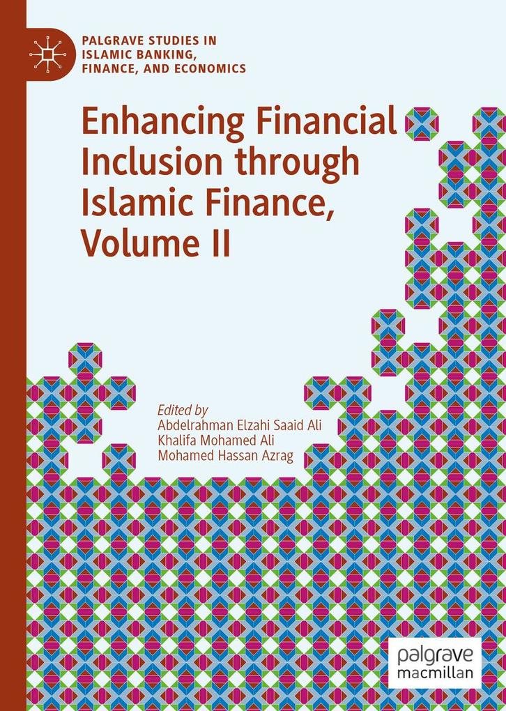 Enhancing Financial Inclusion through Islamic Finance Volume II