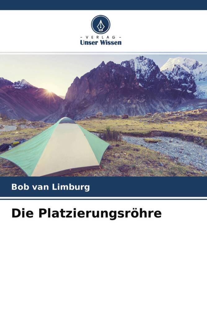 Die Platzierungsröhre