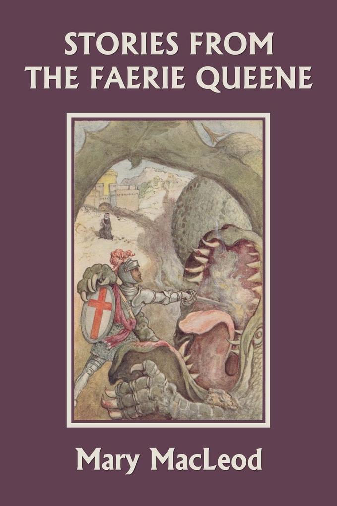 Stories from the Faerie Queene (Yesterday‘s Classics)