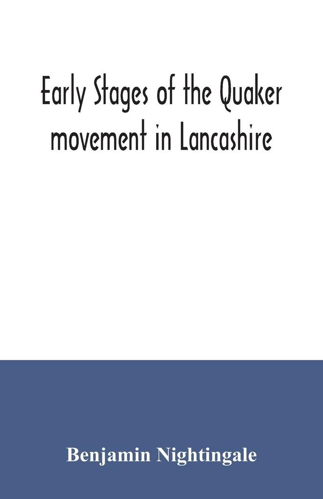 Early stages of the Quaker movement in Lancashire