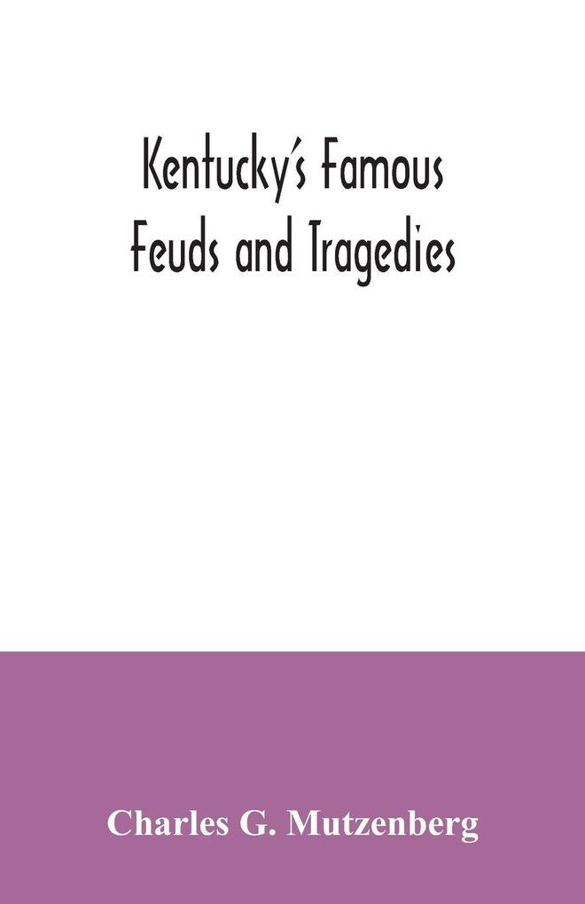 Kentucky's famous feuds and tragedies