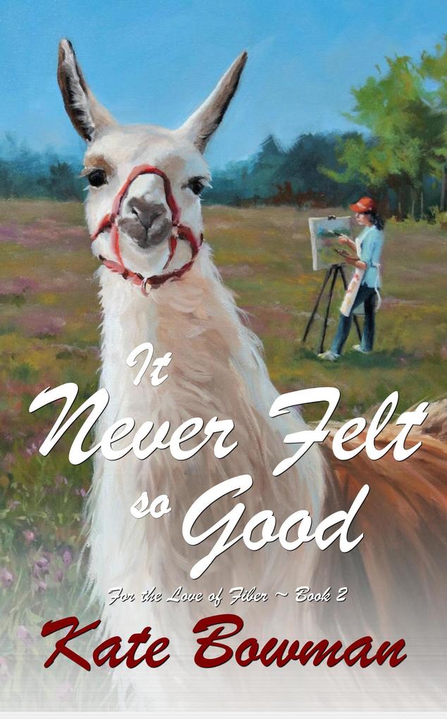 It Never Felt So Good (For the Love of Fiber #2)