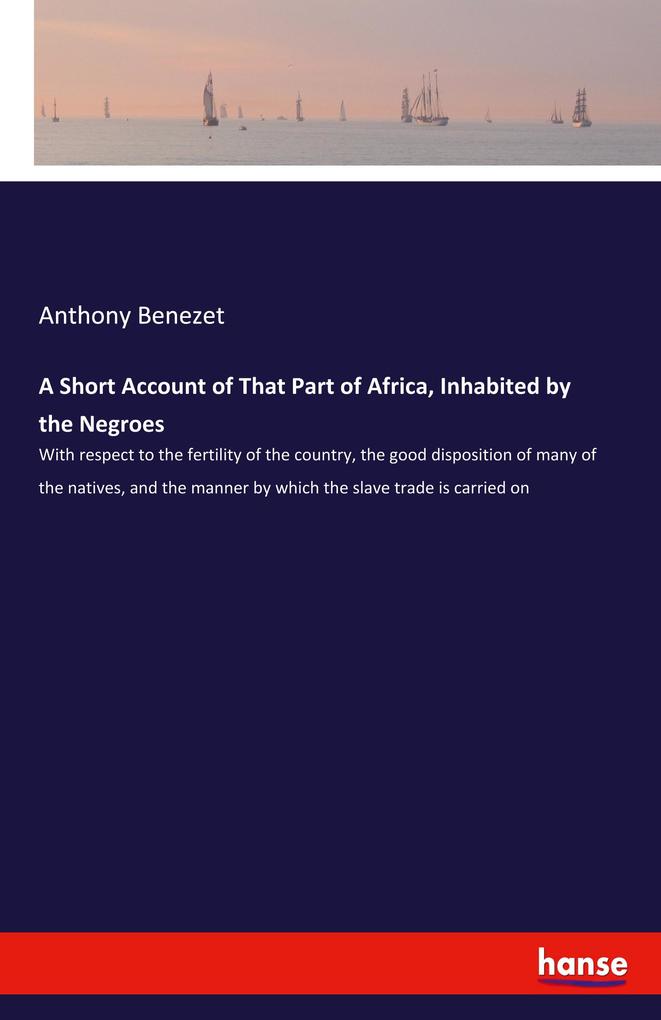 Image of A Short Account of That Part of Africa Inhabited by the Negroes