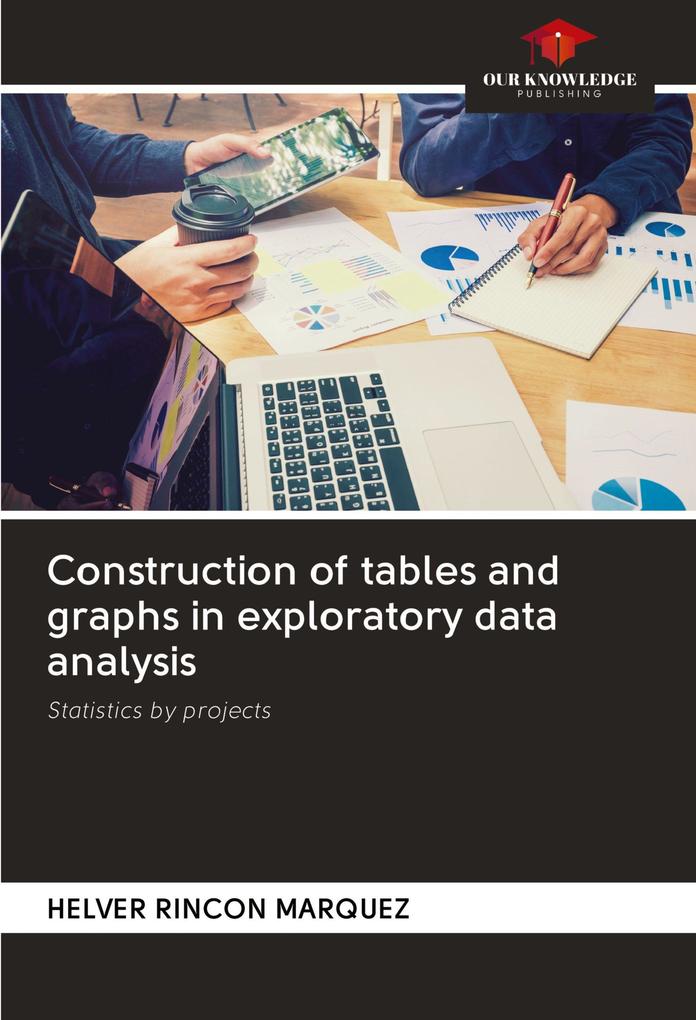 Construction of tables and graphs in exploratory data analysis