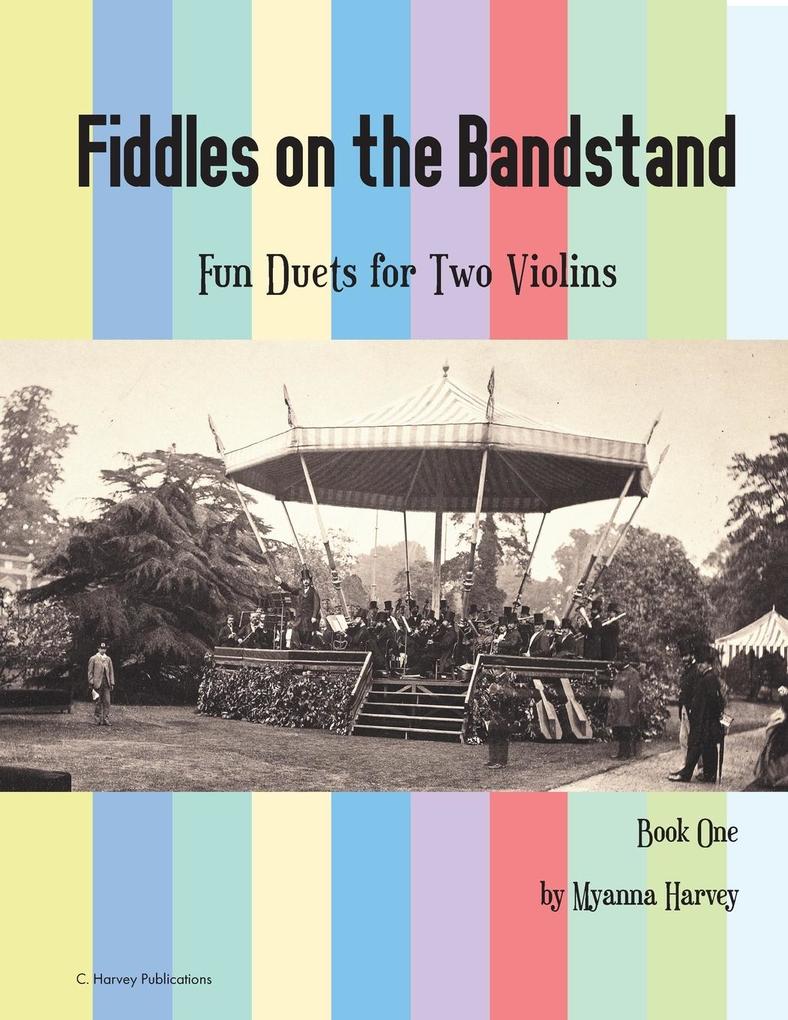Fiddles on the Bandstand Fun Duets for Two Violins Book One
