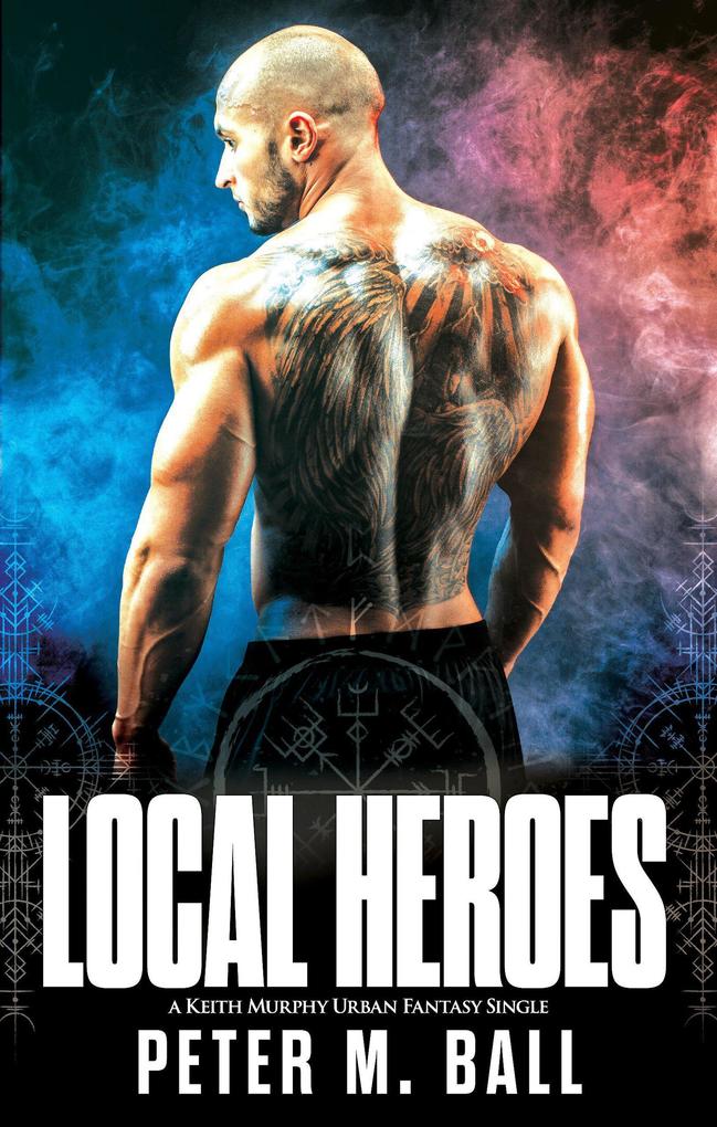 Local Heroes (Keith Murphy Urban Fantasy Singles #1)