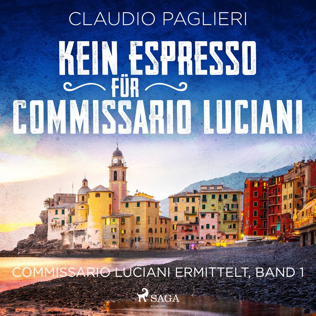 Kein Espresso für Commissario Luciani (Commissario Luciani ermittelt Band 1) - Claudio Paglieri