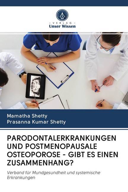 PARODONTALERKRANKUNGEN UND POSTMENOPAUSALE OSTEOPOROSE - GIBT ES EINEN ZUSAMMENHANG?