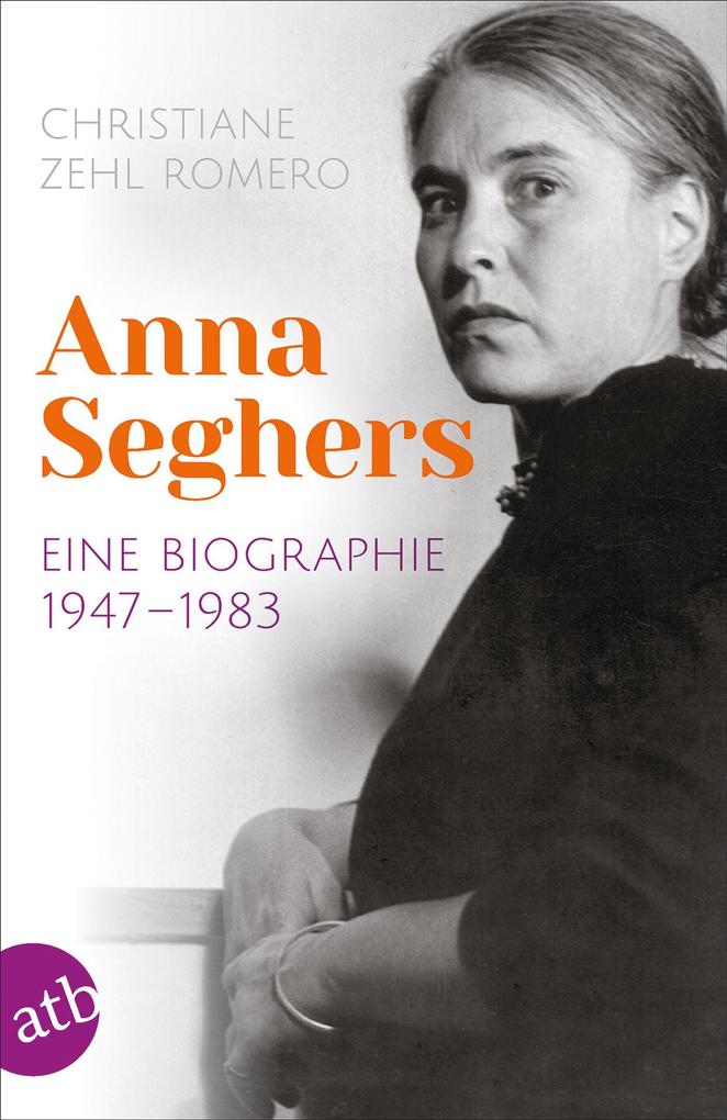 Anna Seghers Christiane Zehl Romero - Bild 2