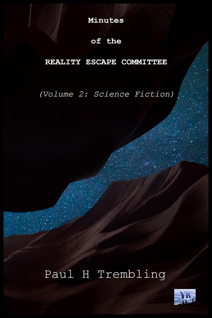 Minutes of the Reality Escape Committee Volume 2: Science Fiction (The Reality Escape Commitee #2)