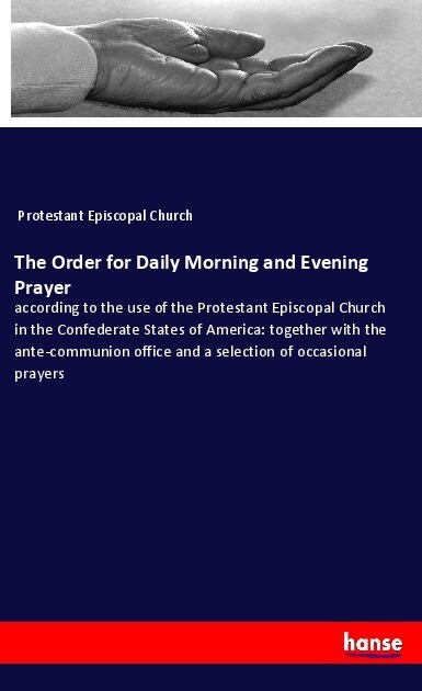 The Order for Daily Morning and Evening Prayer