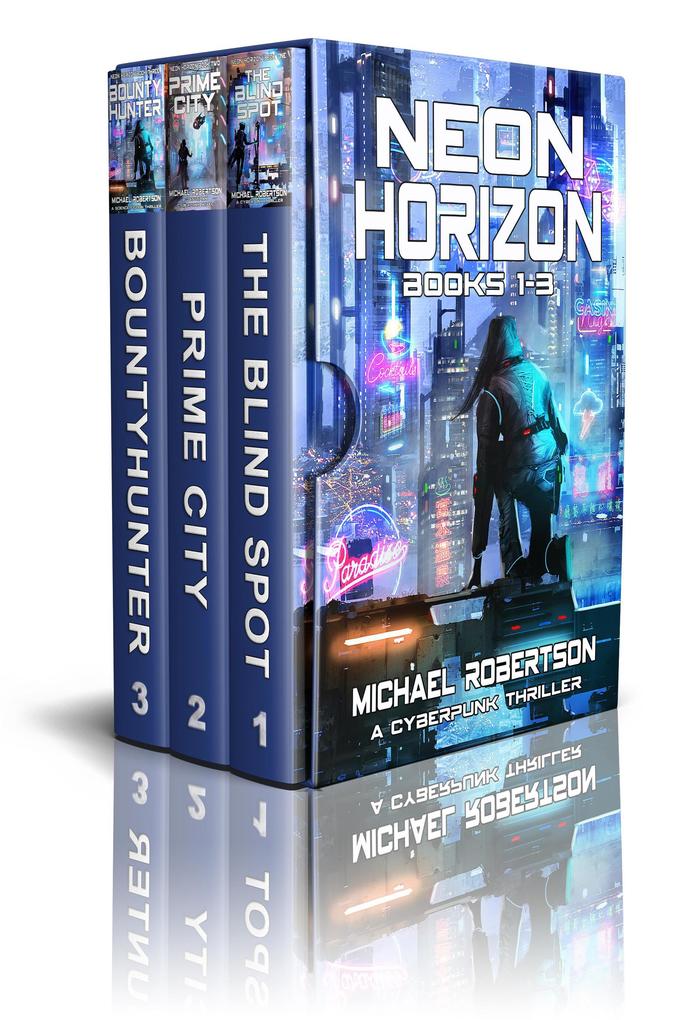 Neon Horizon - Books 1 - 3 Box Set: A Cyberpunk Thriller (Neon Horizon Box Set #1)