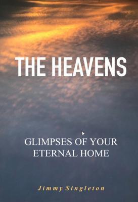 The Heavens Glimpses of Your Eternal Home