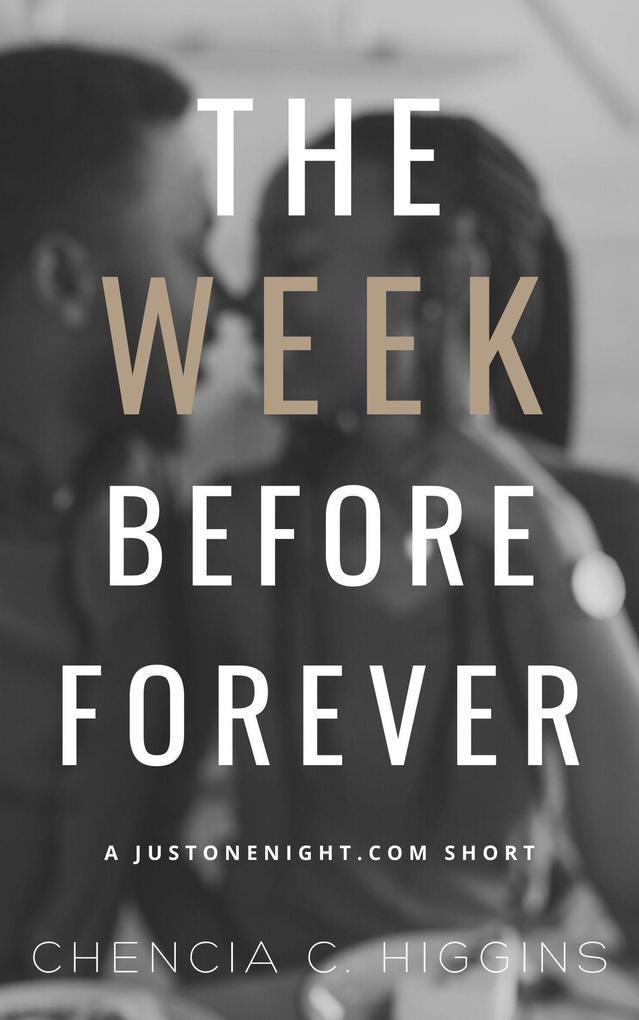 The Week Before Forever (JustOneNight.com #2.5)