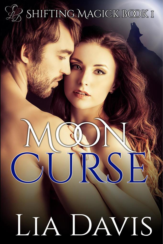 Moon Cursed (Shifting Magick Trilogy #1)