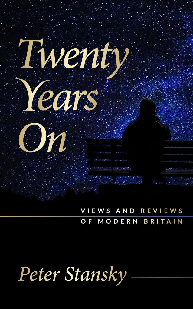 Twenty Years On: Views and Reviews of Modern Britain