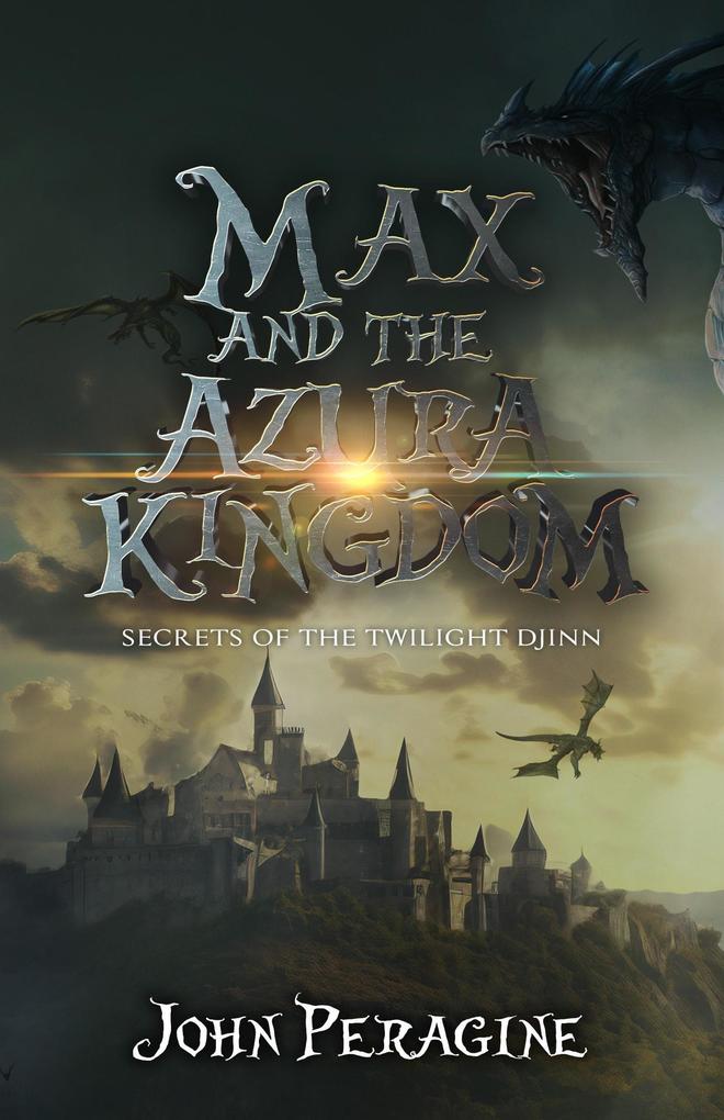 Max and the Azura Kingdom (Secrets of the Twilight Djinn #4)