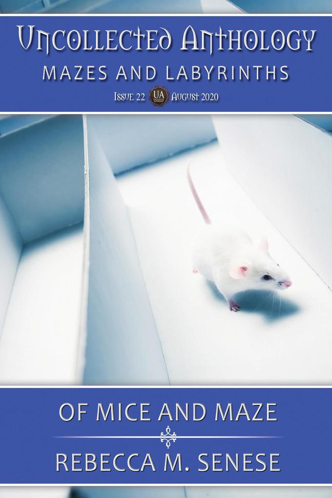 Of Mice & Maze (Uncollected Anthology #22)