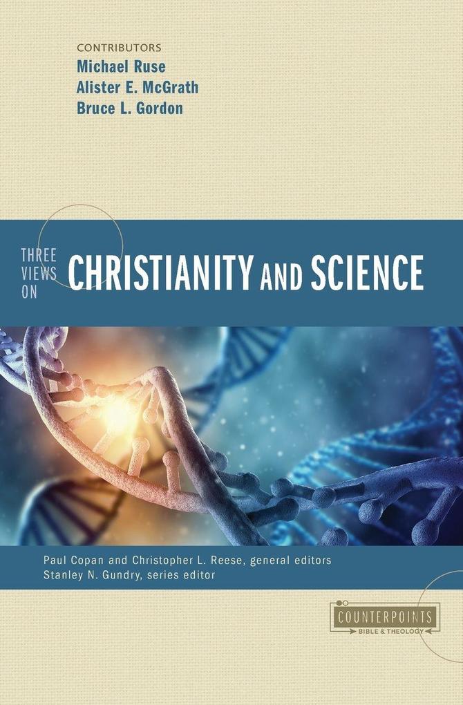 The Three Views on Christianity and Science