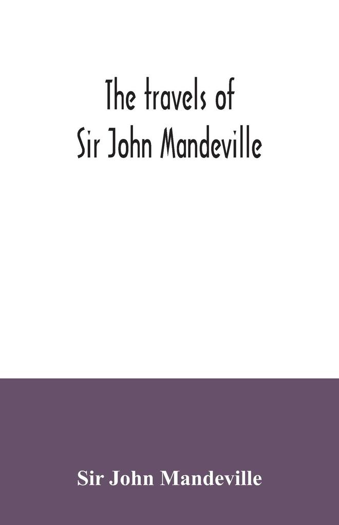 The travels of Sir John Mandeville