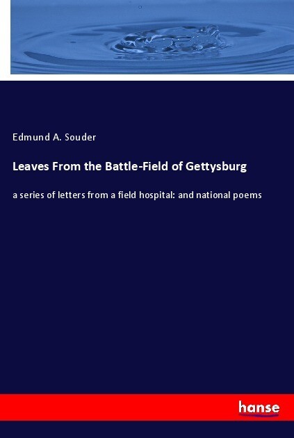 Leaves From the Battle-Field of Gettysburg