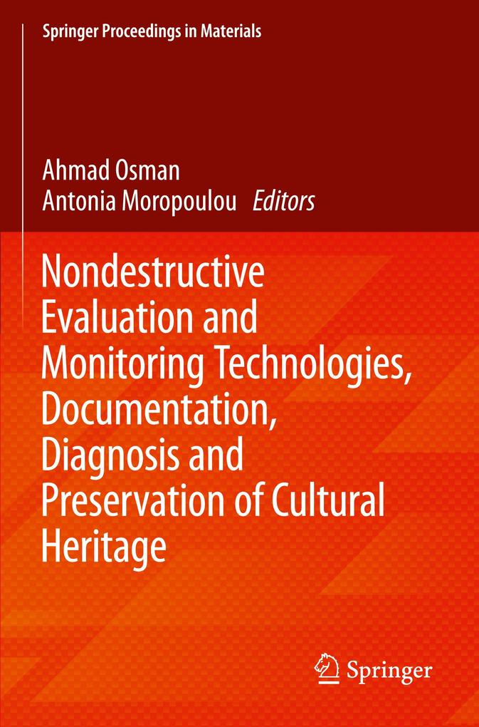 Nondestructive Evaluation and Monitoring Technologies Documentation Diagnosis and Preservation of Cultural Heritage