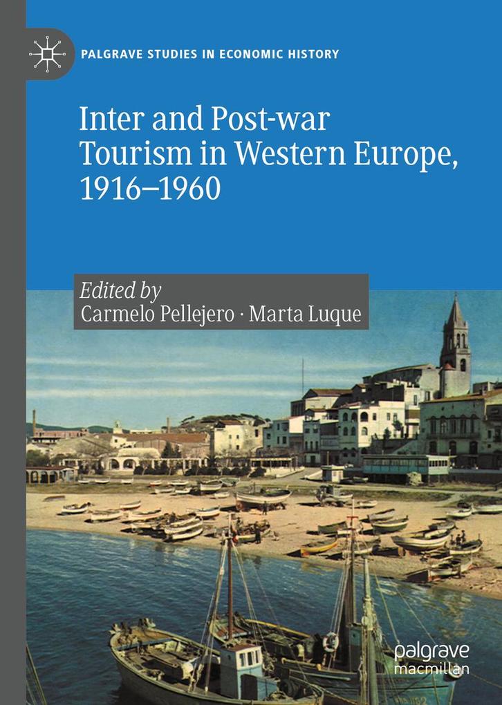 Inter and Post-war Tourism in Western Europe 1916-1960