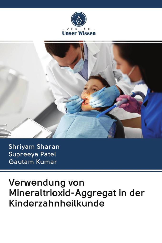Verwendung von Mineraltrioxid-Aggregat in der Kinderzahnheilkunde