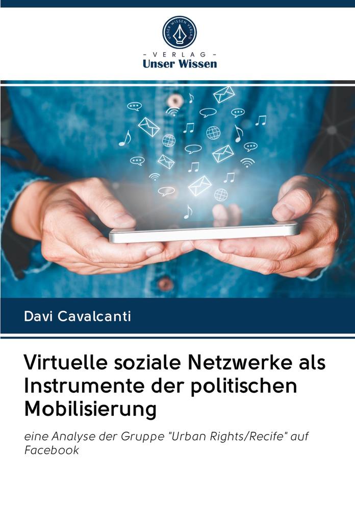 Virtuelle soziale Netzwerke als Instrumente der politischen Mobilisierung