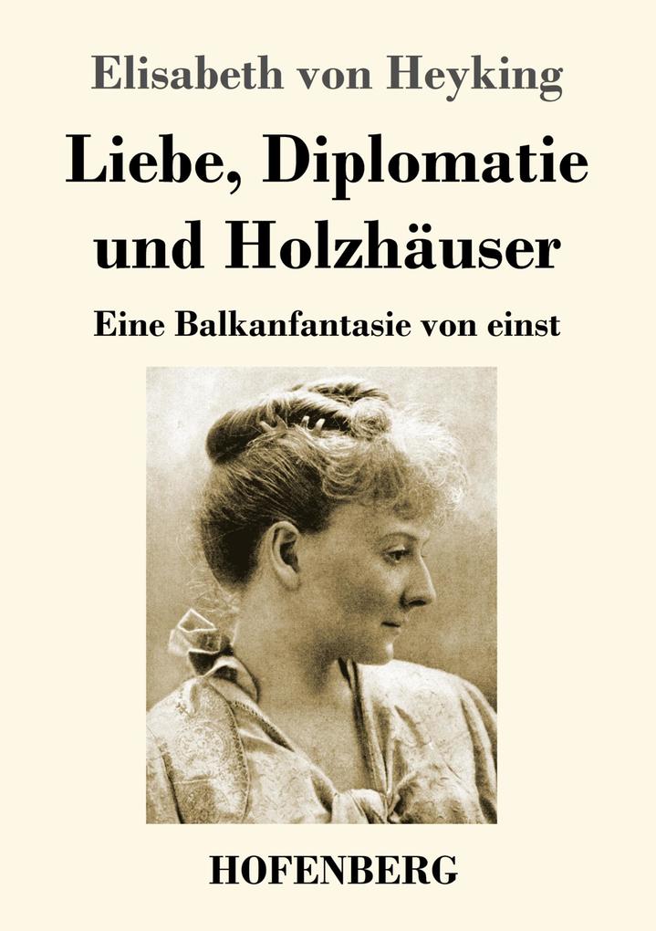 Image of Liebe Diplomatie und Holzhäuser