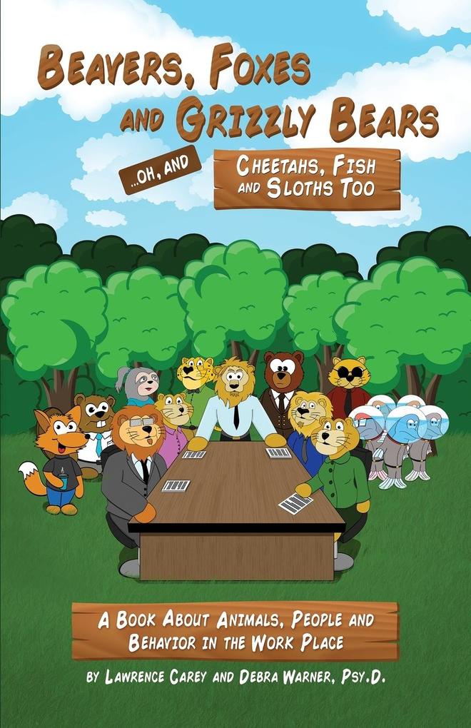 Beavers Foxes and Grizzly Bears ... Oh and Cheetahs Fish and Sloths Too