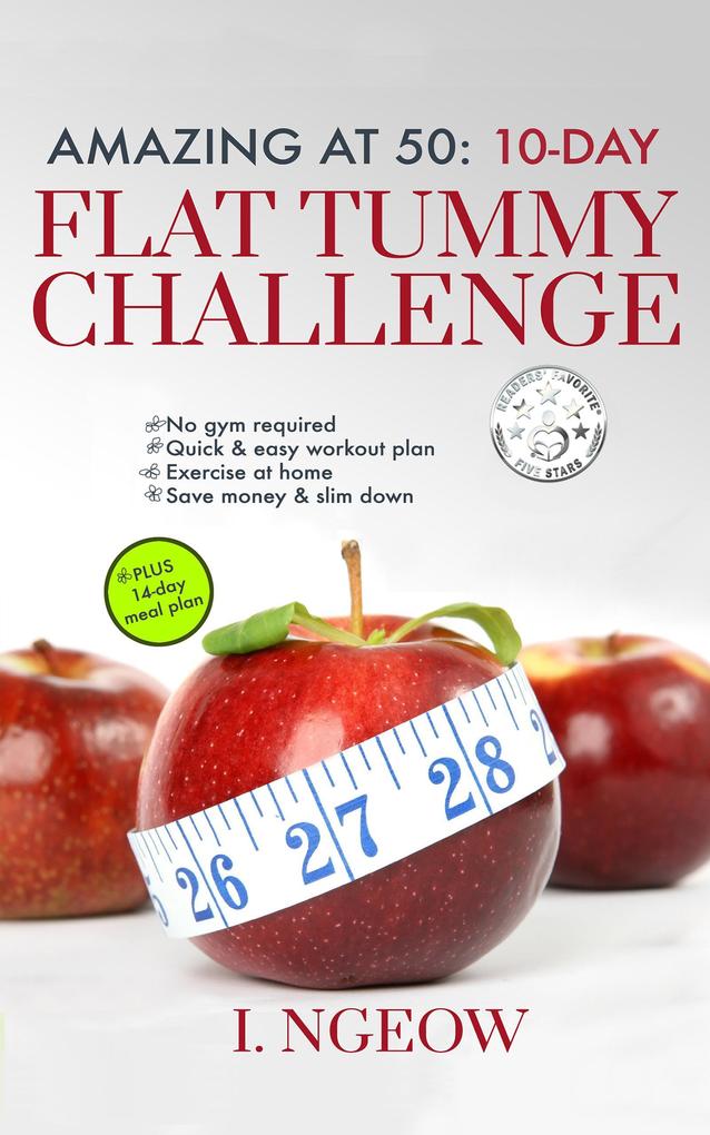 Amazing at 50: 10-Day Flat Tummy Challenge (PLUS 14-day meal plan)