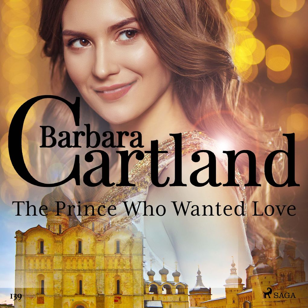 The Prince Who Wanted Love (Barbara Cartland‘s Pink Collection 139)