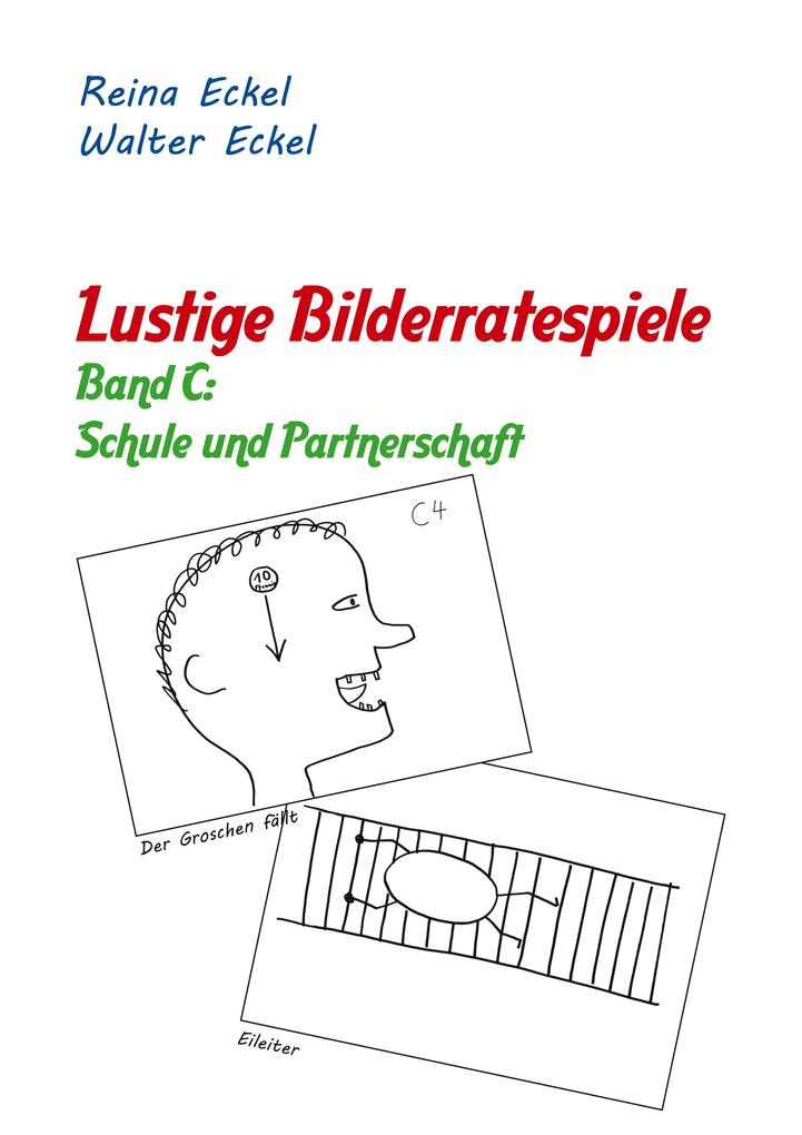 Lustige Bilderratespiele - Band C: Schule und Partnerschaft
