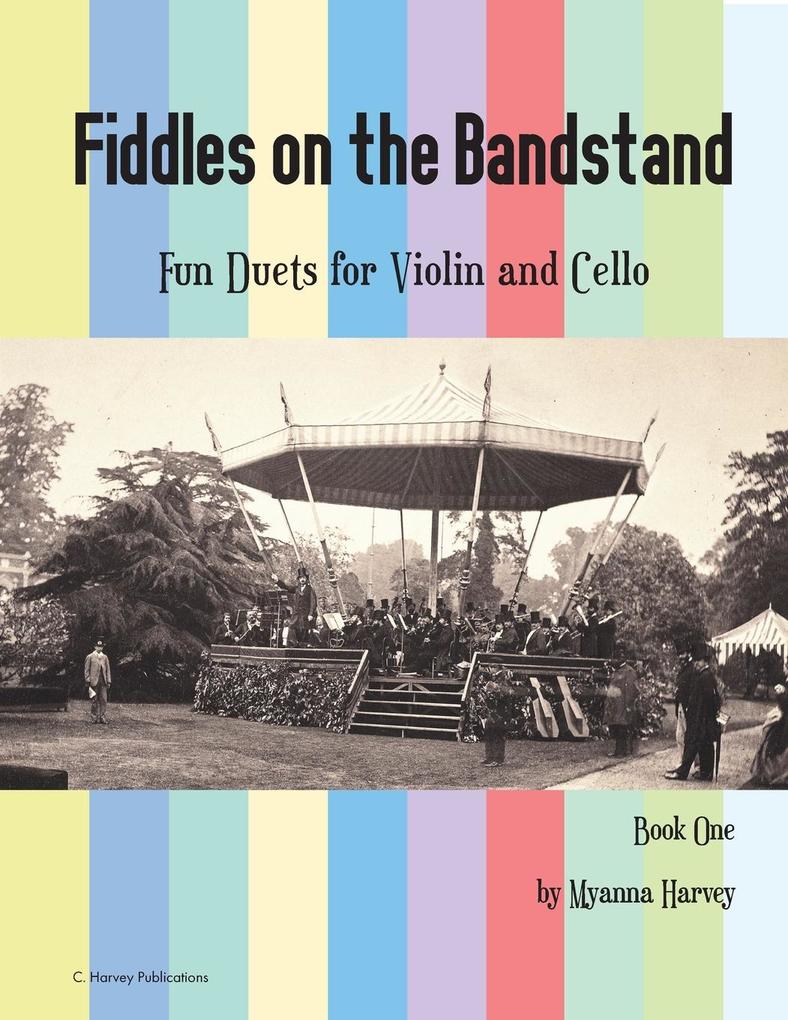 Fiddles on the Bandstand Fun Duets for Violin and Cello Book One