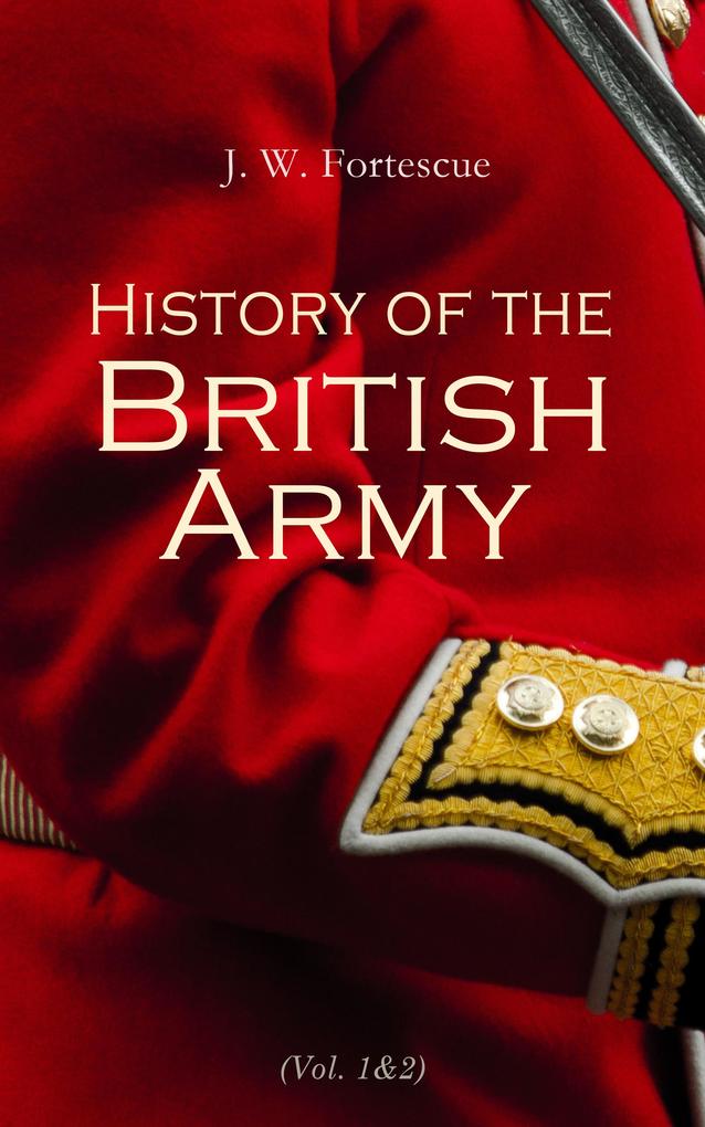 History of the British Army (Vol.1&2)