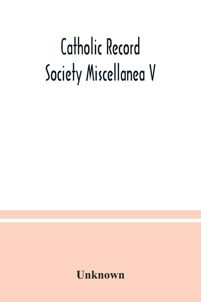 Catholic Record Society Miscellanea V