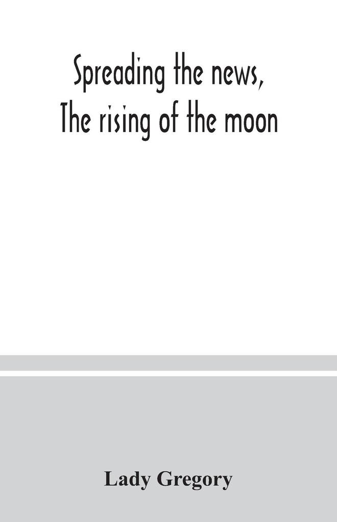 Spreading the news The rising of the moon