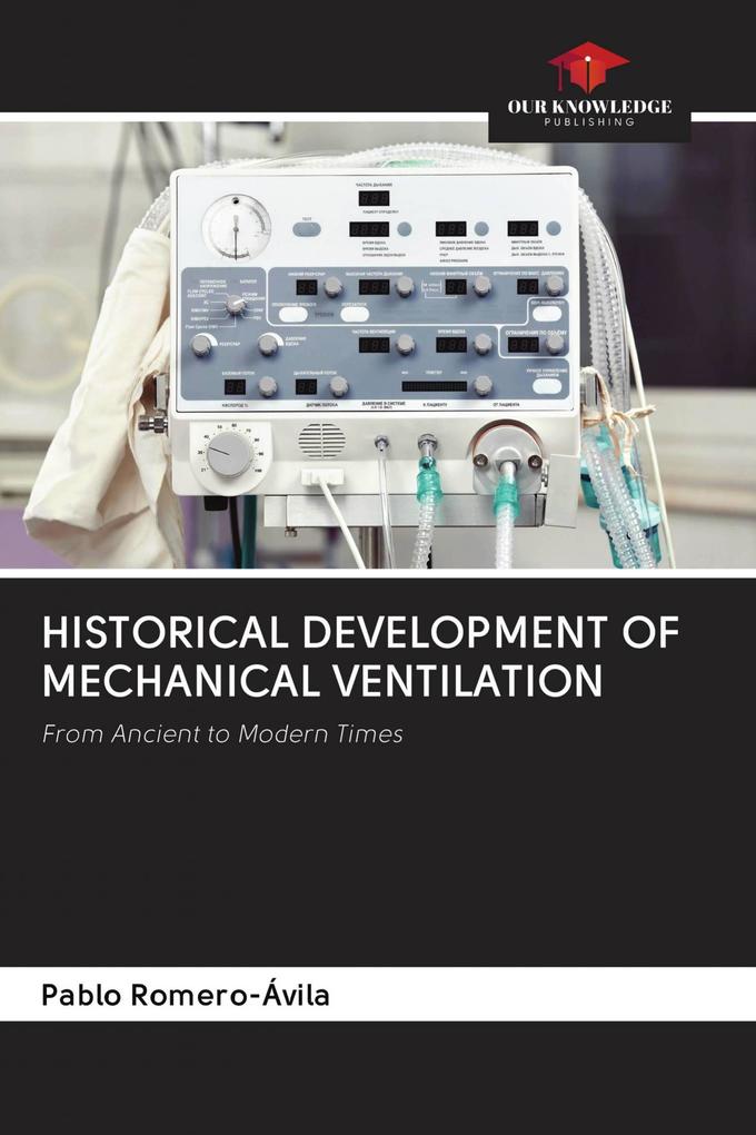 HISTORICAL DEVELOPMENT OF MECHANICAL VENTILATION