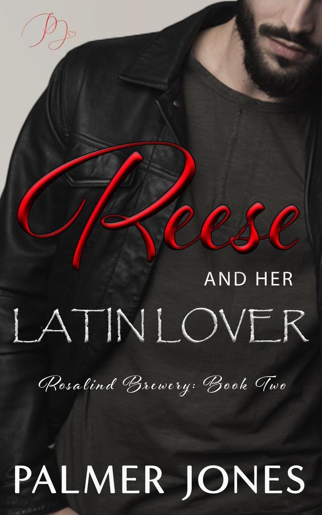 Reese and Her Latin Lover (Rosalind Brewery Series #2)