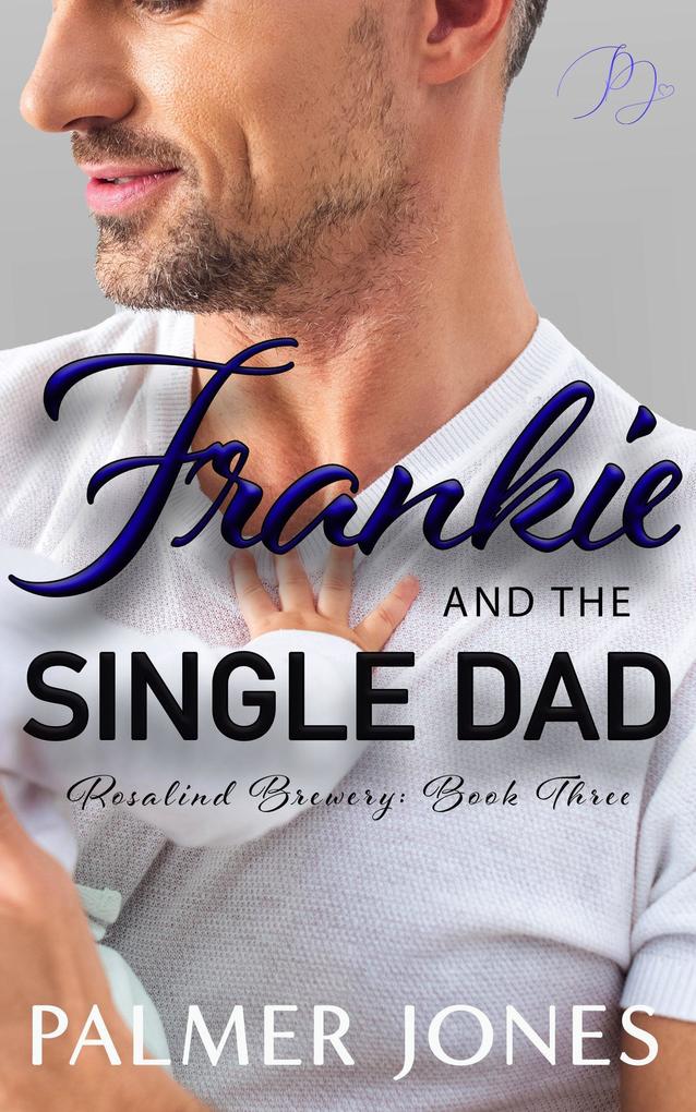 Frankie and the Single Dad (Rosalind Brewery Series #3)