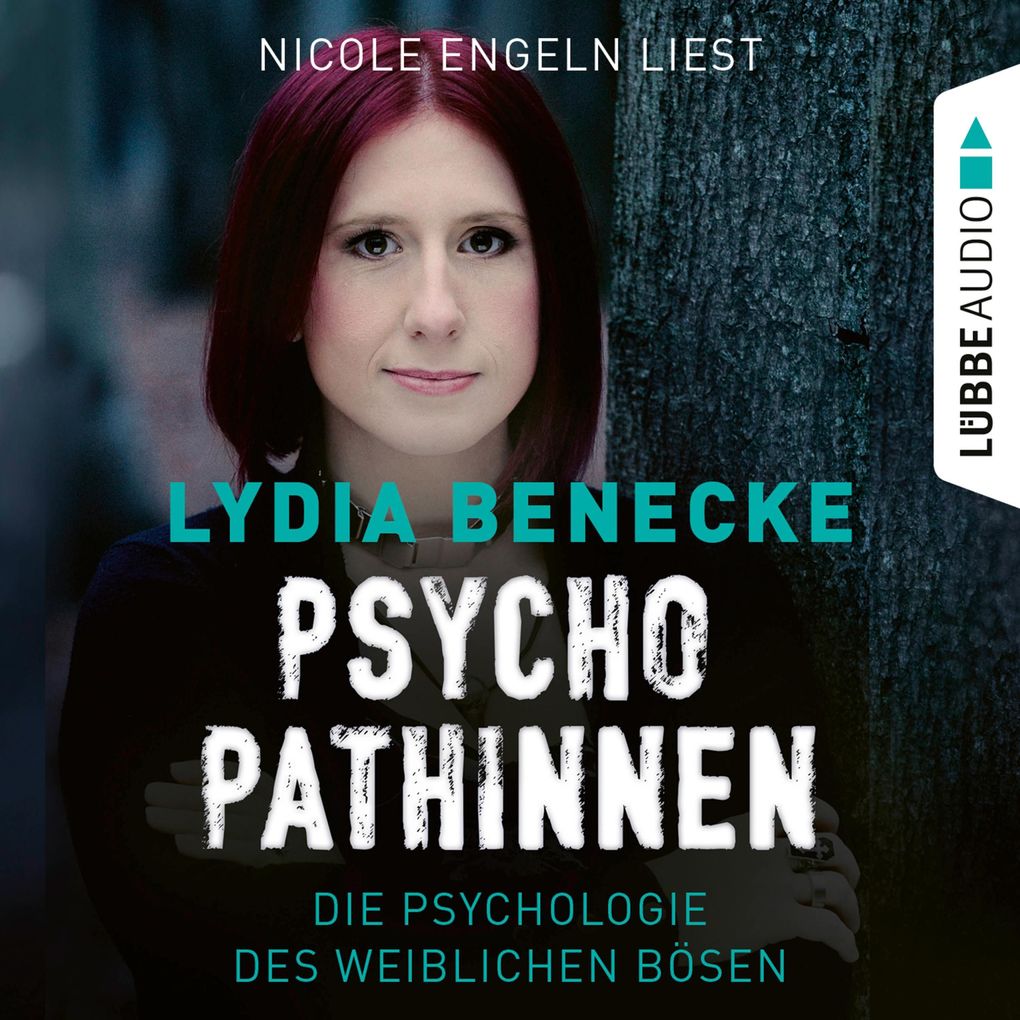 Psychopathinnen - Die Psychologie des weiblichen Bösen