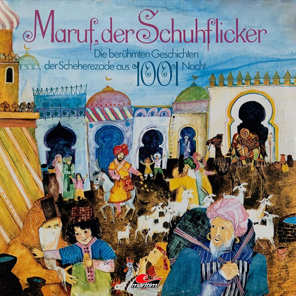 Die berühmten Geschichten der Scheherezade aus 1001 Nacht Maruf der Schuhflicker