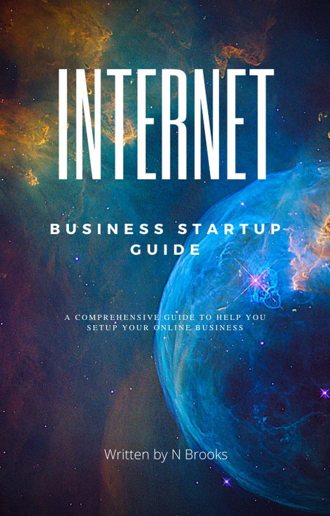 Internet Business Startup Guide (Online Business Tools #2)