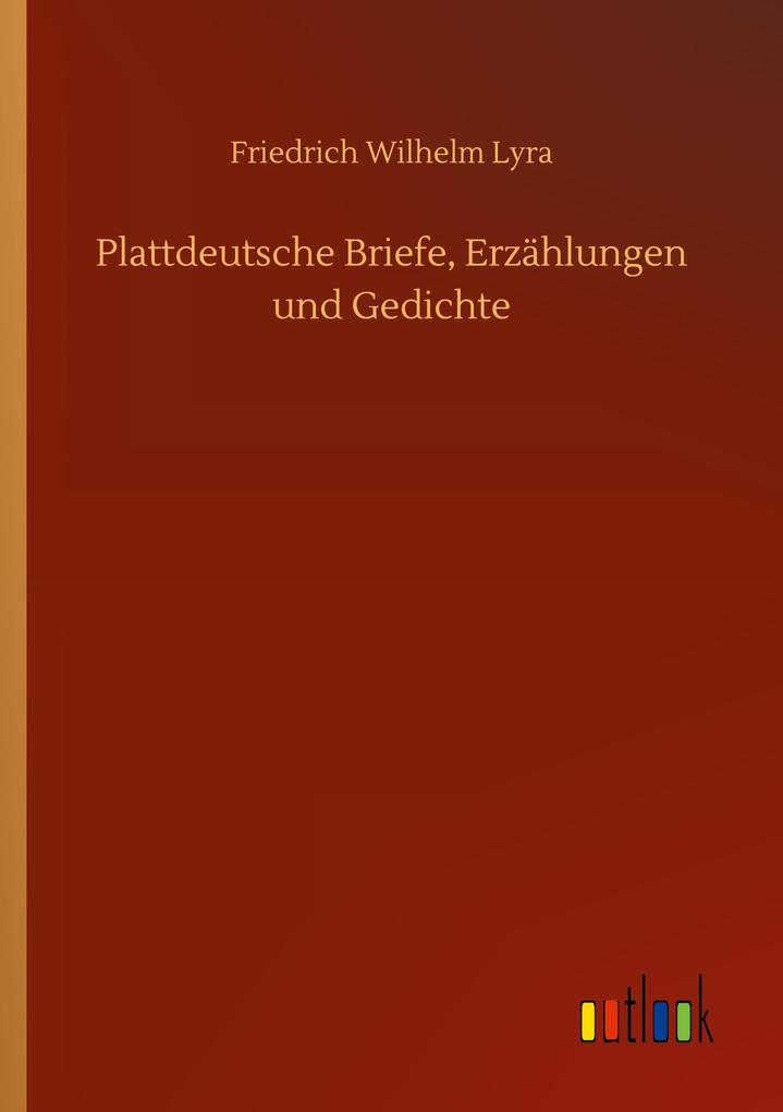 Plattdeutsche Briefe Erzählungen und Gedichte