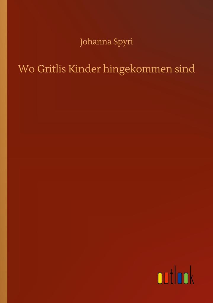Wo Gritlis Kinder hingekommen sind