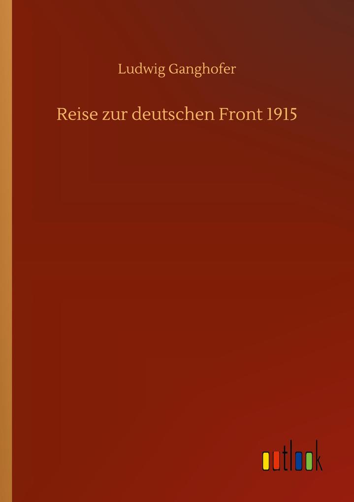Reise zur deutschen Front 1915