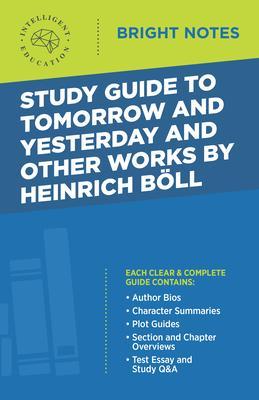 Study Guide to Tomorrow and Yesterday and Other Works by Heinrich Böll