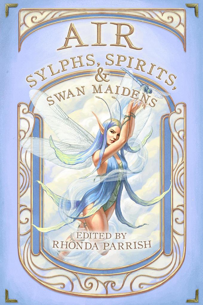 Air: Sylphs Spirits & Swan Maidens (Elemental Anthology #3)