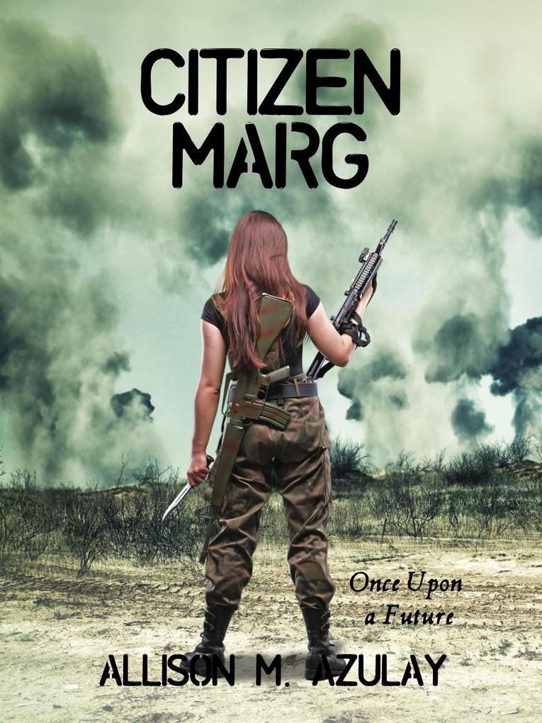 Citizen Marg (Once Upon A Future #1)